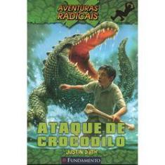 Imagem de Ataque de Crocodilo - Aventuras Radicais - D'Ath, Justin - 9788576767336