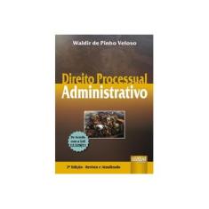 Imagem de Direito Processual Administrativo - Waldir De Pinho Veloso - 9788536238326
