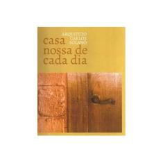 Imagem de Casa Nossa De Cada Dia - Carlos Solano - 9788557540040