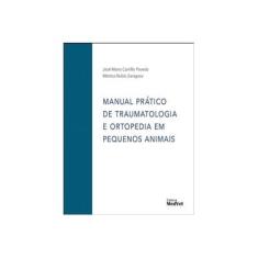 Imagem de Manual Pratico De Traumatologia E Ortopedia Em Pequenos Animais - José María Carrilo Poveda - 9788562451478