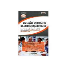 Imagem de Licitações e Contratos na Administração Pública - 26ª Ed. 2014 - Série Legislação - Vieira, Jair Lot - 9788572836210