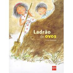 Imagem de Ladrão de Ovos - Lúcia Hiratsuka - 9788541817509