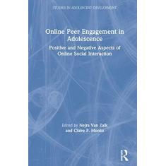 Imagem de Online Peer Engagement in Adolescence: Positive and Negative Aspects of Online Social Interaction