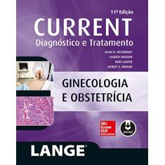 Imagem de Current Diagnóstico e Tratamento: Ginecologia e Obstetrícia - Alan H. Decherney - 9788580553239