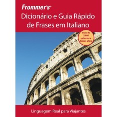Imagem de Frommer's - Dicionário e Guia Rápido de Frases Em Italiano - Wiley - 9788576086086