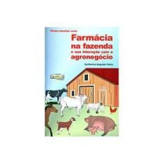 Imagem de Como Montar Uma Farmácia Na Fazenda e Sua Integração Com o Agronegócio - Vieira, Guilherme Augusto - 9788577590155