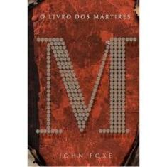 Imagem de O Livro Dos Mártires John Foxe
