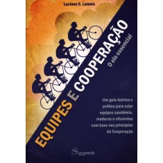 Imagem de Equipes e Cooperação - o Elo Essencial - Lannes, Luciano S. - 9788562710001