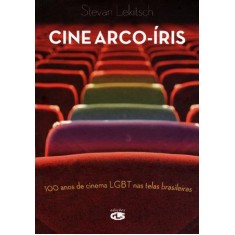 Imagem de Cine Arco-íris - 100 Anos de Cinema Lgbt Nas Telas Brasileiras - Lekitsch, Stevan - 9788586755484