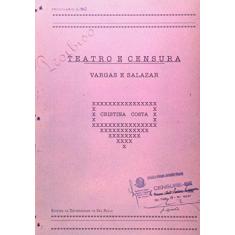 Imagem de Teatro e Censura: Vargas e Salazar - Cristina Costa - 9788531412455