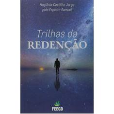 Imagem de Trilhas da Redenção - Huglênia Castilho Jorge - 9788560182565