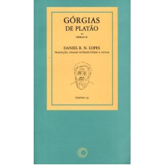 Imagem de Górgias de Platão - Col. Textos - Vol. 19 - Platão; R. N. Lopes, Daniel - 9788527309103