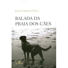 Imagem de Balada da Praia dos Cães - Pires,  Cardoso Jose - 9788528614145