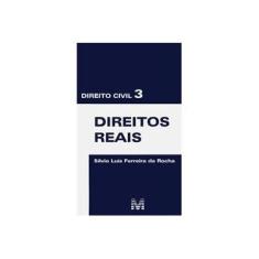 Imagem de Direito Civil 3 - Direitos Reais - Rocha, Silvio Luis Ferreira Da - 9788539200085