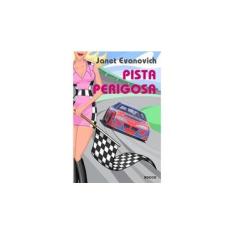 Imagem de Pista Perigosa - Evanovich Janet - 9788532524287