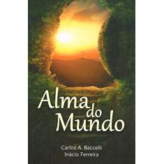 Imagem de Alma do Mundo - Inácio Ferreira - 9788560628759