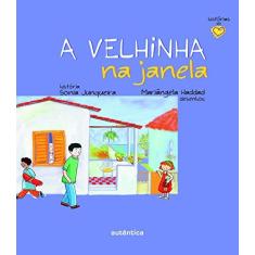 Imagem de Velhinha na Janela, A - Mariangela Haddad - 9788575263242