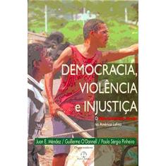 Imagem de Democracia, Violência E Injustiça - Capa Comum - 9788521903680