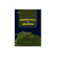 Imagem de Geopolítica e Memória. Uma Discussão do Processo de Desenvolvimento - Hidelberto De Sousa Ribeiro - 9788546205851
