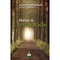 Imagem de Rumo À Eternidade - Lombardi Moliterno, Bruna - 9788563389084