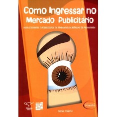 Imagem de Como Ingressar No Mercado Publicitário - Pimenta, Daniel - 9788578080990