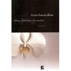 Imagem de Meus Queridos Estranhos - Roza,livia Garcia - 9788501070944