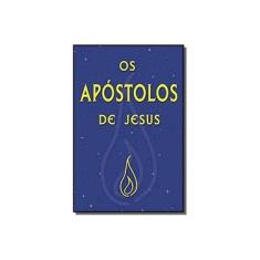 Imagem de Os Apóstolos de Jesus - Vários Autores - 9788572790710