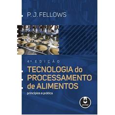 Imagem de Tecnologia do Processamento de Alimentos. Princípios e Prática - P. J. Fellows - 9788582715253