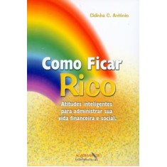 Imagem de Como Ficar Rico - Antonio, Cidinha C. - 9788587643117
