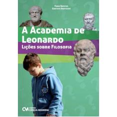 Imagem de A Academia de Leonardo - Lições Sobre Filosofia - Benites, Fabio - 9788539904037
