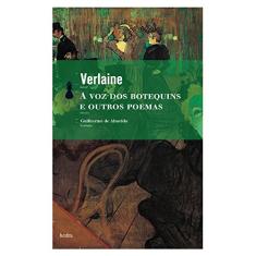 Imagem de A Voz dos Botequins e Outros Poemas - Verlaine, Paul - 9788577151424