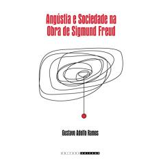 Imagem de Angústia e Sociedade na Obra de Sigmund Freud - Ramos, Gustavo Adolfo - 9788526806221