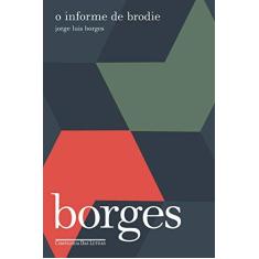 Imagem de O Informe de Brodie - Col. Biblioteca Borges - Borges, Jorge Luis - 9788535912951