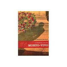 Imagem de O Incrível Caso do Morto-vivo - Roberto França - 9788574752112