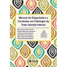 Imagem de MANUAL DE DIAGNOSTICO E CONDUTAS EM PATOLOGIA DO TRATO GENITAL INFERIOR - Cardial - 9788538809036
