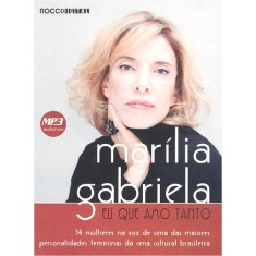 Imagem de Marília Gabriela - Eu Que Amo Tanto - Audio Livro - Mp3 - Gabriela, Marilia - 9788564126053