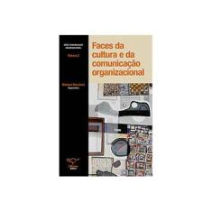Imagem de Faces da Cultura e da Comunicação Organizacional - Vol. 2 - Marchiori, Marlene - 9788578080648