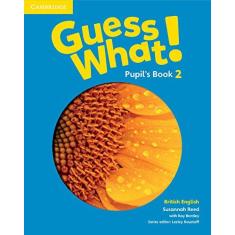 Imagem de Guess What! Level 2 - Pupil's Book - British English - Bentley,  Kay; Reed, Susannah - 9781107527904