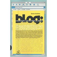 Imagem de Blog: Comunicação e Escrita Íntima na Internet - Denise Schittine - 9788520006580