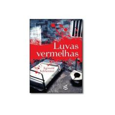 Imagem de Luvas Vermelhas - Schlattner, Eginald - 9788580331523