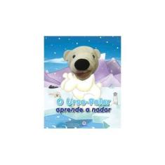 Imagem de Urso-polar Aprende a Nadar - Livro Fantoche - Ciranda Cultural - 9788538006282