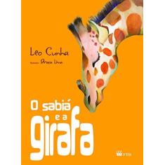 Imagem de O Sabiá e A Girafa - Série Isto e Aquilo - Cunha, Leo - 9788532283122