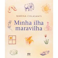 Imagem de Minha Ilha Maravilha - Coleção Poesia Para Crianças - Marina Colasanti - 9788508110667