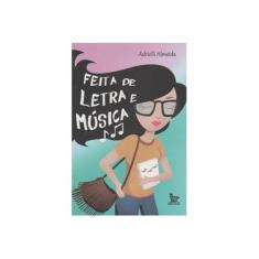 Imagem de Feita de Letra e Música - Almeida, Adrielli De - 9788582301616