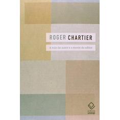 Imagem de A Mão do Autor e A Mente do Editor - Chartier, Roger - 9788539305711