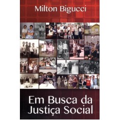 Imagem de Em Busca da Justiça Social - Bigucci, Milton - 9788590032441