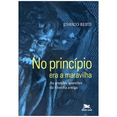 Imagem de No Pricípio Era a Maravilha - Berti, Enrico - 9788515037698