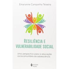Imagem de Resiliência e Vulnerabilidade Social - Teixeira, Emarianne Campanha - 9788532652515