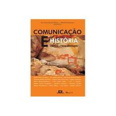 Imagem de Comunicação e História - Interfaces e Novas Abordagens - Herschmann, Micael; Ribeiro, Ana Paula Goulart - 9788574782782