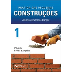Imagem de Prática das Pequenas Construcões - Vol. 2 - 6ª Ed. 2010 - Borges, Alberto De Campos - 9788521204824